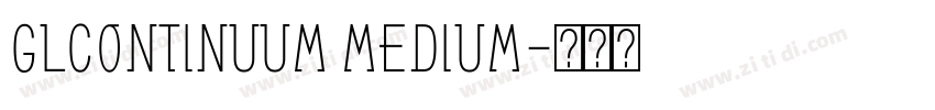 GLContinuum Medium字体转换